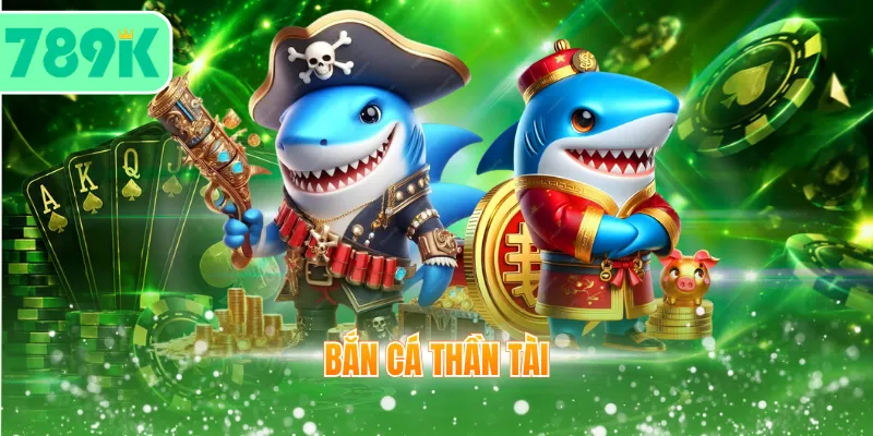 Bắn Cá Thần Tài