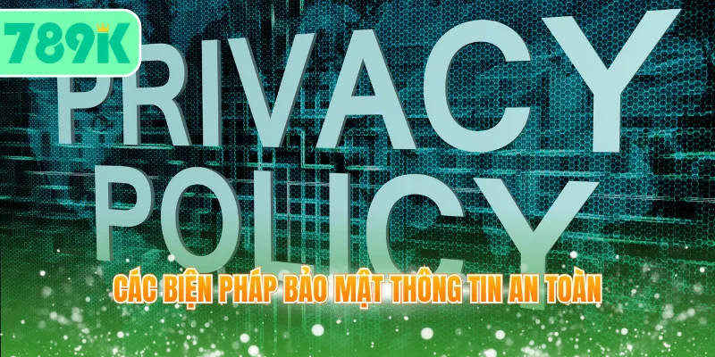 Các biện pháp bảo mật thông tin an toàn
