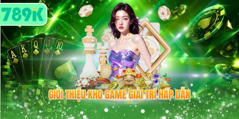 Giới thiệu kho game giải trí hấp dẫn