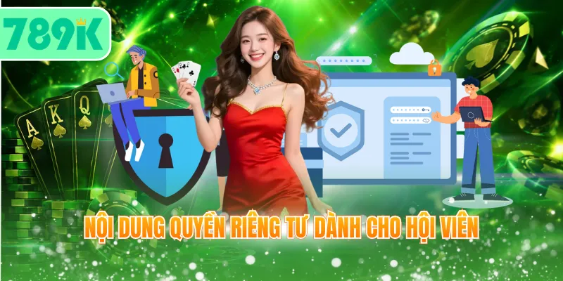 Nội dung quyền riêng tư dành cho hội viên